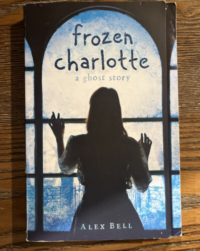 Frozen Charlotte - A Ghost Story, Scholastic, Haunting, Thriller Grade 7+