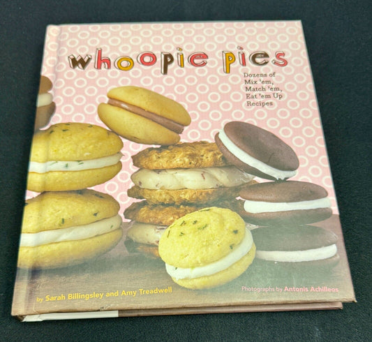 Whoopie Pies Dozens of Mix 'em Match 'em Eat 'em up recipes