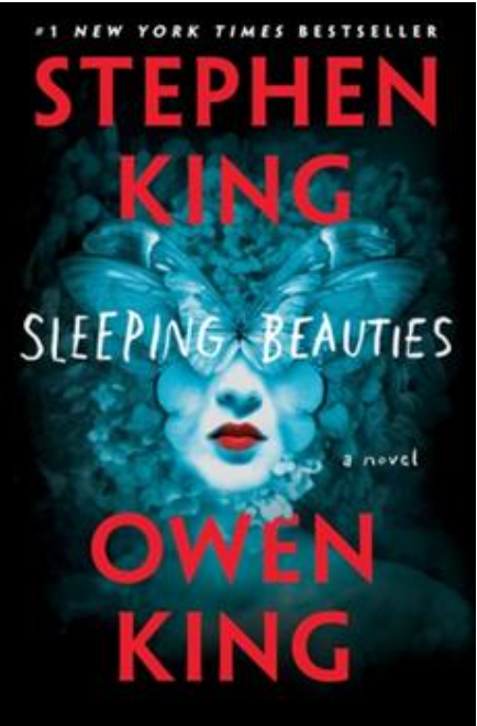 Sleeping Beauties : A Novel by Owen King and Stephen King (2017, Hardcover)