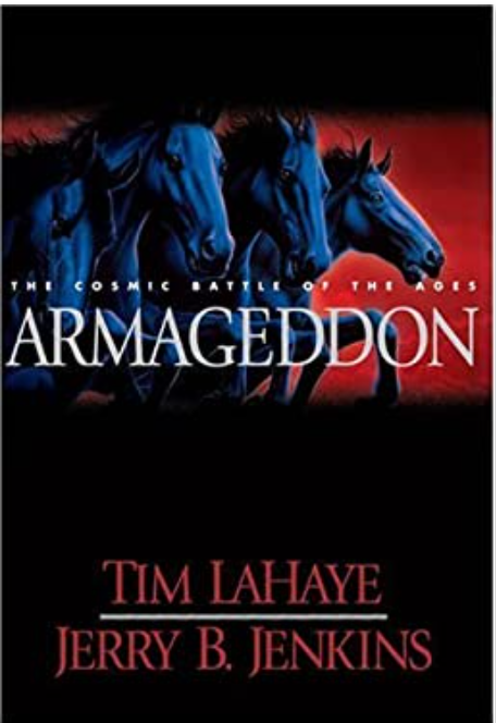 Left Behind Ser.: Armageddon : The Cosmic Battle of the Ages by Jerry B. Jenkins, Tim Lahaye (Hardcover)