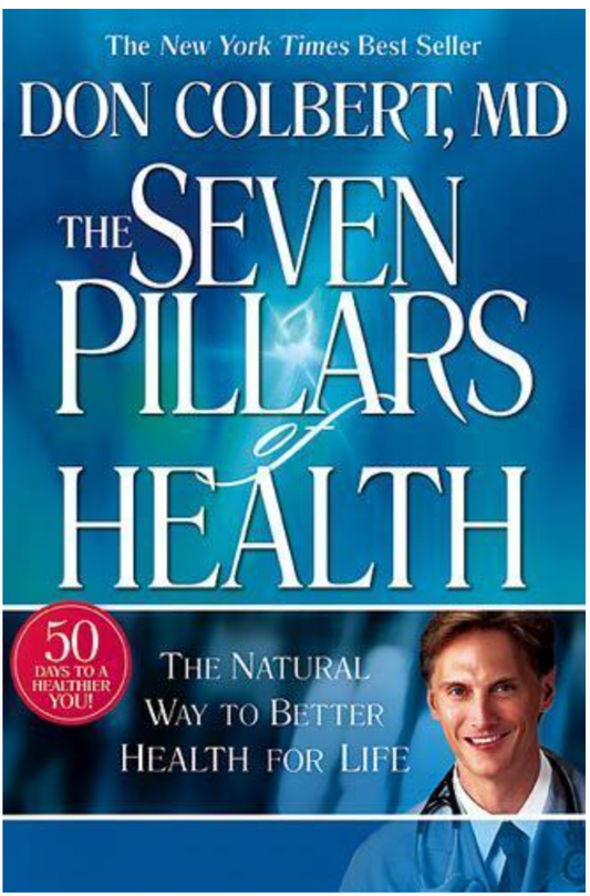 Seven Pillars of Health : The Natural Way to Better Health for Life by Don...