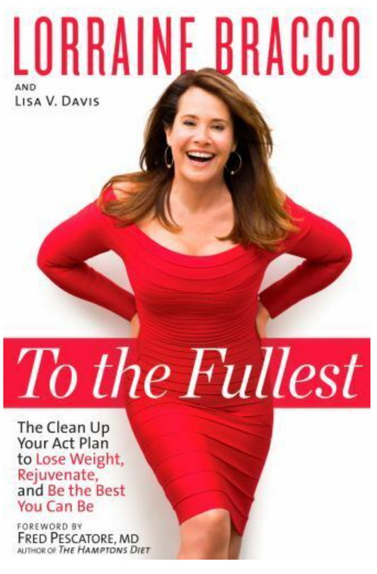 To the Fullest : The Clean up Your Act Plan to Lose Weight, Rejuvenate, and...