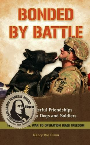Bonded by Battle : The Powerful Friendships of Military Dogs and Soldiers?,...