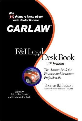CARLAW F&I Legal Desk Book : The Answer Book for Finance and Insurance...