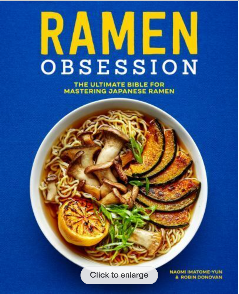 Ramen Obsession : The Ultimate Bible for Mastering Japanese Ramen by Robin...