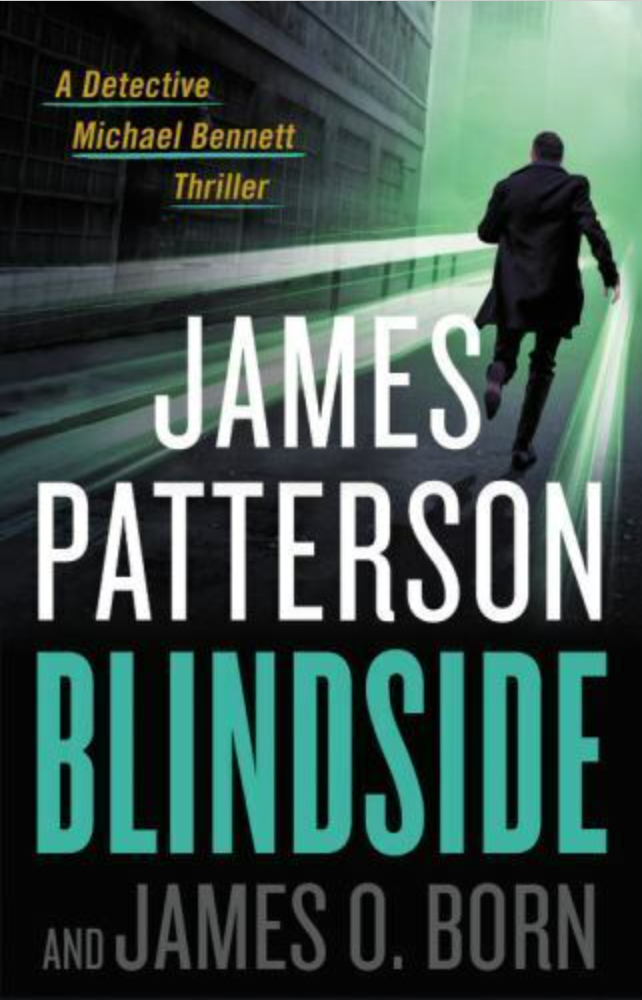 A Michael Bennett Thriller: Blindside by James O. Born & James Patterson