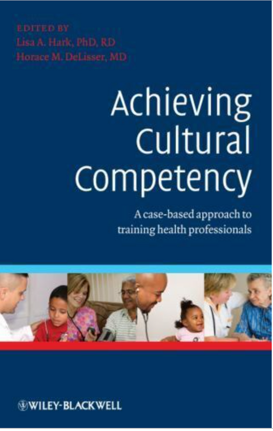 Achieving Cultural Competency : A Case-Based Approach to Training Health...
