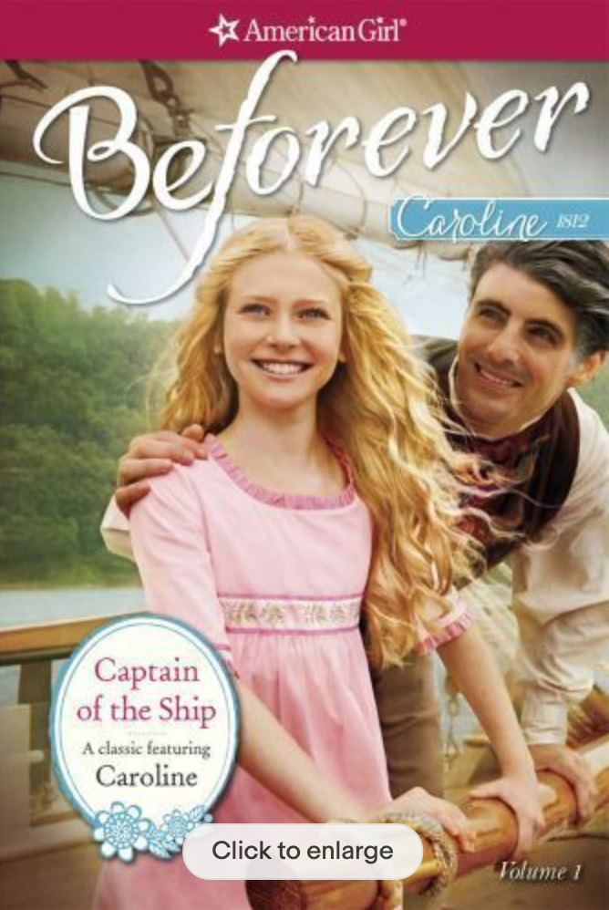 American Girl Ser.: Captain of the Ship : A Caroline Classic Volume 1 by...