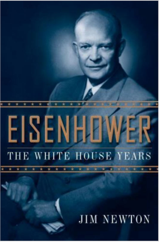 Eisenhower : The White House Years by Jim Newton (2011, Hardcover)