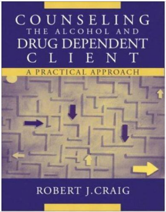Counseling the Alcohol and Drug Dependent Client : A Practical Approach by...