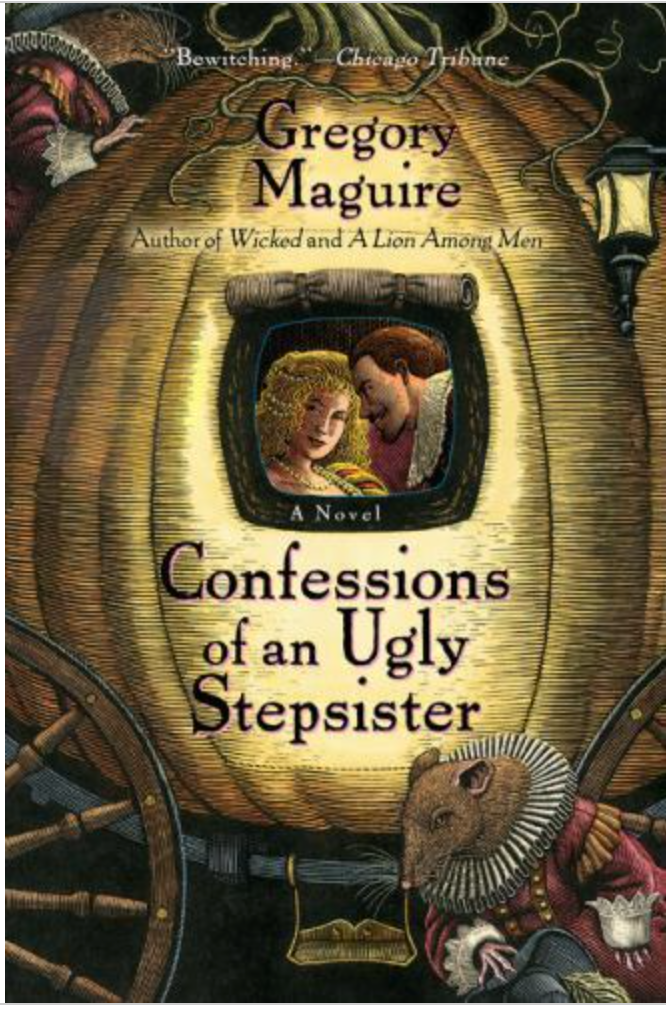 Confessions of an Ugly Stepsister : A Novel by Gregory Maguire (2000, Trade...