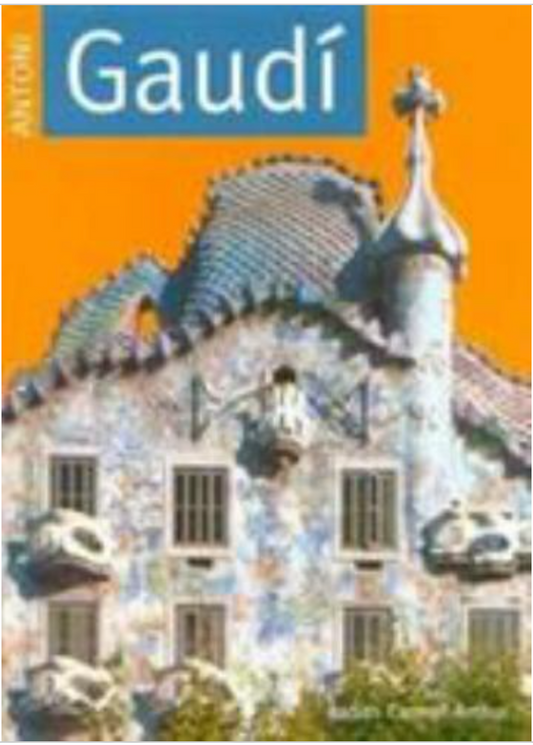 Antoni Gaudi by Carlton Books and Judith Carmel Arthur (2002, Hardcover)