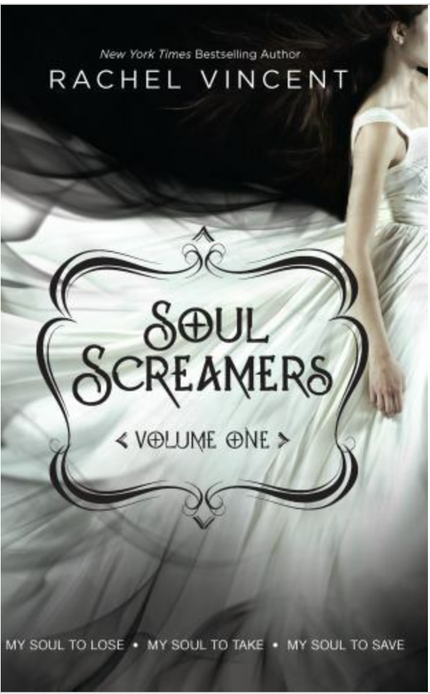 Soul Screamers: Soul Screamers by Rachel Vincent (2011, Trade Paperback)