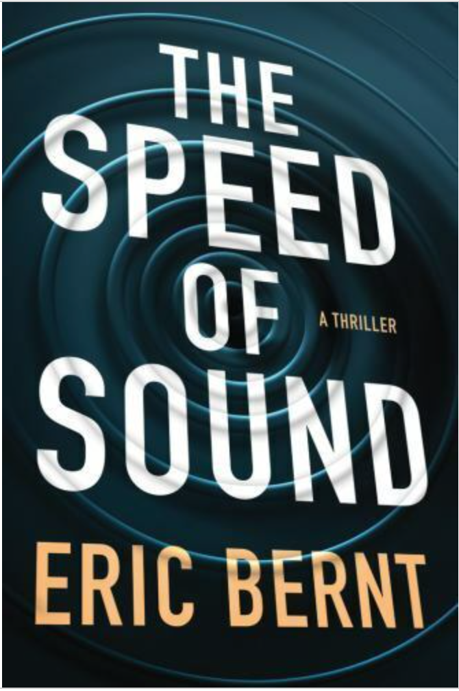 Speed of Sound Thrillers Ser.: The Speed of Sound by Eric Bernt (2018,...