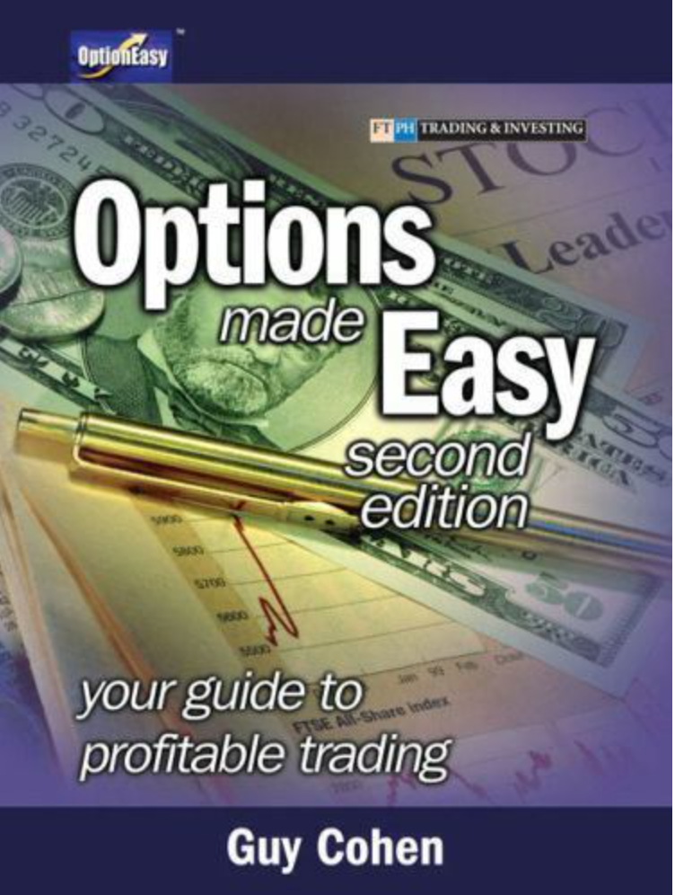 Options Made Easy : Your Guide to Profitable Trading by Guy Cohen (2005)