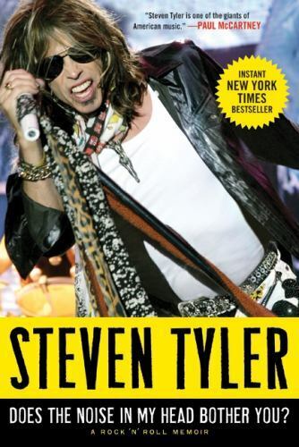 Does the Noise in My Head Bother You? : A Rock 'n' Roll Memoir by Steven...