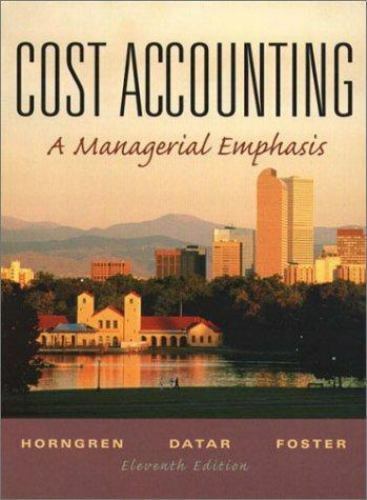 Charles T. Horngren Series in Accounting: Cost Accounting : A Managerial...