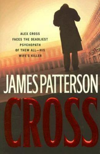 Alex Cross Ser.: Cross by James Patterson (2006, Hardcover)