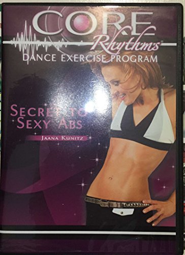 Core Rhythms Dance Exercise Program, Secret to Sexy Abs