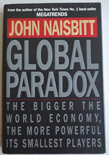 Global Paradox * The Bigger The World Economy, The More Powerful Its Smallest Players