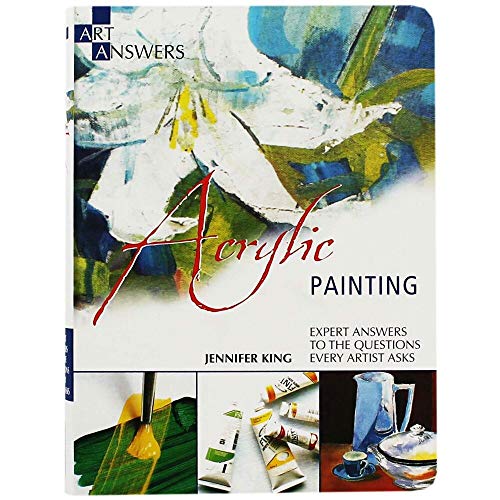 Acrylic Painting: Expert Answers to the Questions Every Artist Asks (Art Answers)