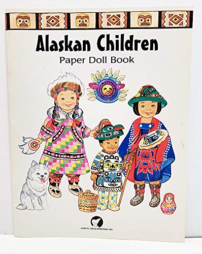 Paper Dolls Alaskan Children and Clothes Costumes Book - 458