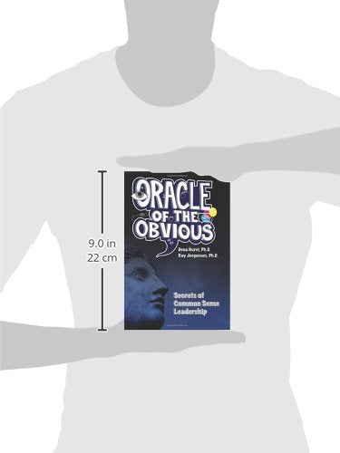 Oracle of the Obvious:: secrets of common sense leadership