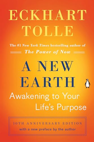 A New Earth: Awakening to Your Life's Purpose (Oprah's Book Club, Selection 61) - 9163