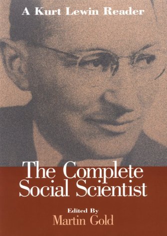 The Complete Social Scientist: A Kurt Lewin Reader