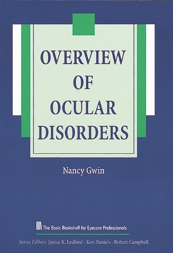 Overview of Ocular Disorders (The Basic Bookshelf for Eyecare Professionals)