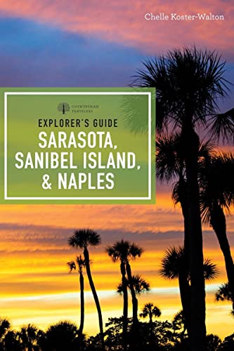 Explorer's Guide Sarasota, Sanibel Island, & Naples (Explorer's Complete)