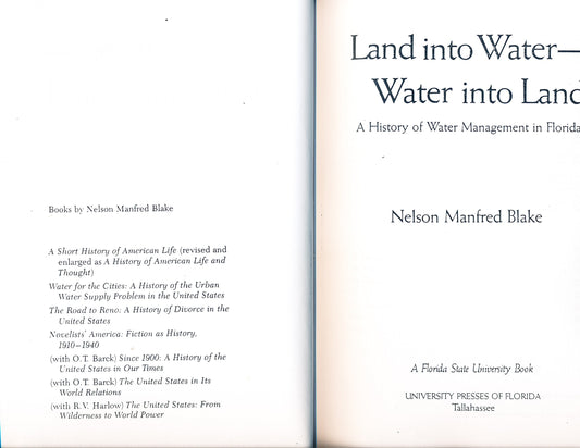 Land Into Water--Water Into Land: A History of Water Management in Florida