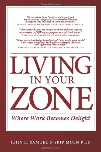 Living In Your Zone: Where Work Becomes Delight