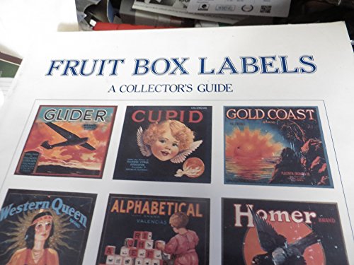 Fruit Box Labels: A Collector's Guide