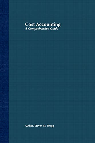 Cost Accounting: A Comprehensive Guide