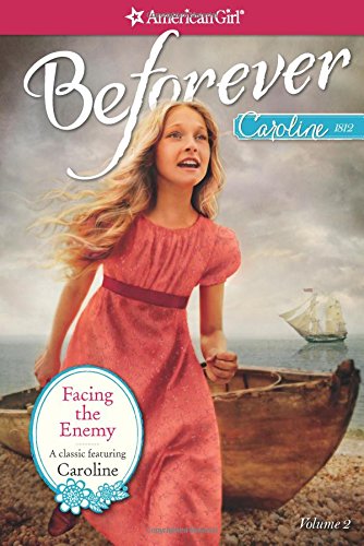 Facing the Enemy: A Caroline Classic Volume 2 (American Girl)