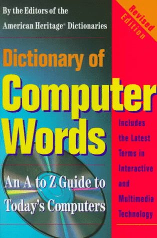 Dictionary of Computer Words: An A to Z Guide to Computer User