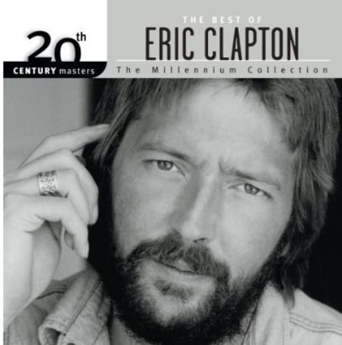 The Best Of Eric Clapton 20th Century Masters The Millennium Collection