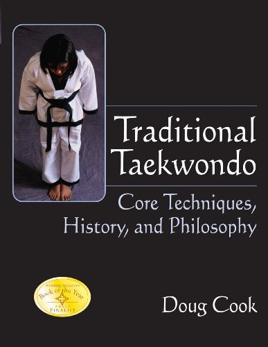 Traditional Taekwondo: Core Techniques, History, and Philosphy