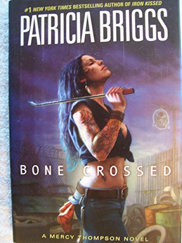 Bone Crossed (Mercy Thompson, Book 4) - 5093