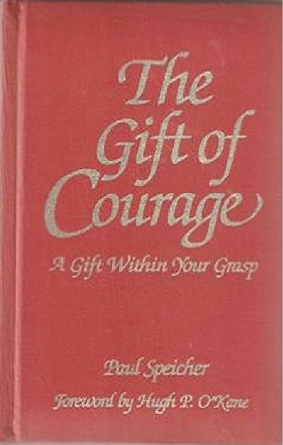 Gift of Courage: A Gift Within Your Grasp