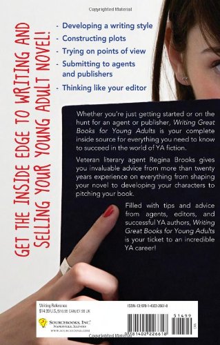 Writing Great Books for Young Adults: Everything You Need to Know, from Crafting the Idea to Landing a Publishing Deal