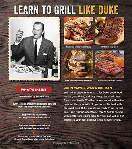 The Official John Wayne Way to Grill: Great Stories & Manly Meals Shared By Duke's Family