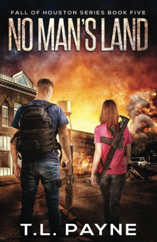 No Man's Land: A Post Apocalyptic EMP Survival Thriller (Fall of Houston Book 5)