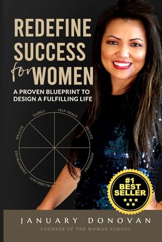 Redefine Success For Women: A Proven Blueprint To Design A Fulfilling Life