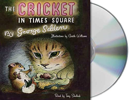 The Cricket in Times Square (Chester Cricket and His Friends, 1)
