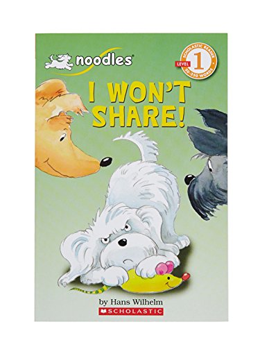 I Won't Share (Scholastic Reader, Level 1)