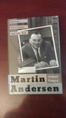Martin Andersen: Editor, Publisher, Galley Boy