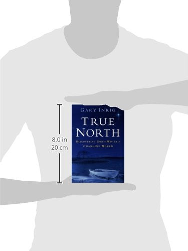 True North: Discovering God's Way in a Changing World
