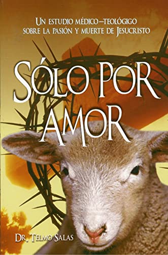 Solo Por Amor / Only Love (Spanish Edition)